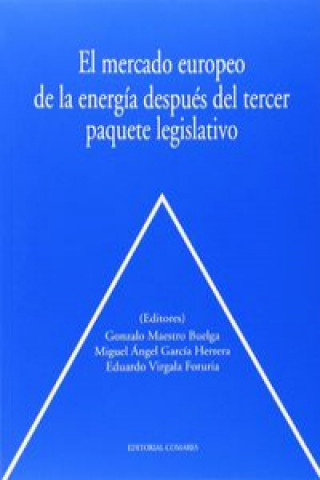 Carte El mercado europeo de la energía después del tercer paquete legislativo Gonzalo . . . [et al. ] Maestro Buelga