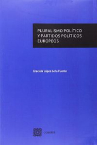 Carte Pluralismo político y partidos políticos europeos Graciela López de la Fuente