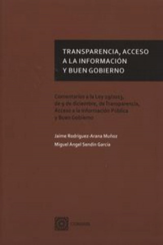 Könyv Transparencia, acesso a la información y buen gobierno : comentarios a la Ley 19-2013, de 9 de diciembre, de transparencia, acceso a la información pú 