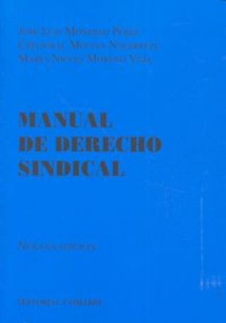 Kniha Manual de derecho sindical José Luis . . . [et al. ] Monereo Pérez