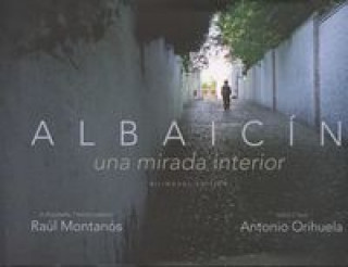 Kniha Albaicín, una mirada interior Raúl Montanós García