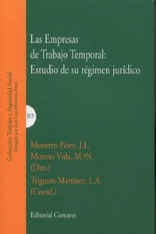 Carte Las empresas de trabajo temporal : estudio de su régimen jurídico José Luis . . . [et al. ] Monereo Pérez