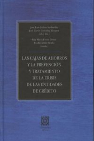 Książka Las cajas de ahorros y la prevención y tratamiento de la crisis de las entidades de crédito 