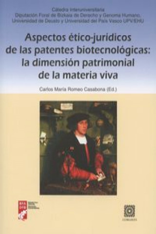 Kniha Aspectos ético-jurídicos de las patentes biotecnológicas : la dimensión patrimonial de la materia viva 