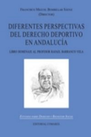 Könyv Diferentes perspectivas del Derecho Deportivo en Andalucía 