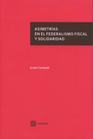 Kniha Asimetrías en el federalismo fiscal y solidaridad 