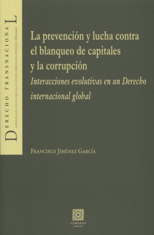 Książka La prevención y lucha contra el blanqueo de capitales y la corrupción FRANCISCO JIMENEZ GARCIA