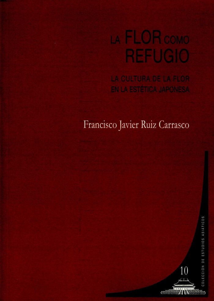 Buch La flor como refugio: La cultura de la flor en la estética japonesa 