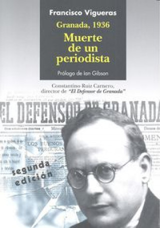 Kniha Granada, 1936 : muerte de un periodista : Constantino Ruiz Carnero, 1887-1936 