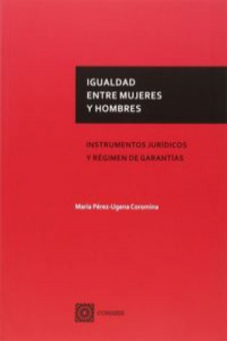 Kniha Igualdad entre mujeres y hombres: Instrumentos jurídicos y régimen de garantías 