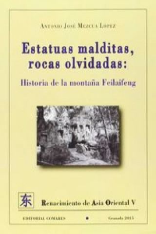 Kniha Estatuas malditas, rocas olvidadas ANTONIO JOSE MEZCUA LOPEZ