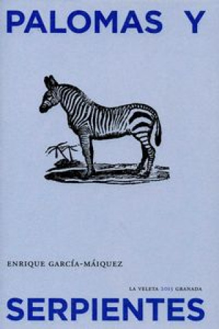 Livre Palomas y serpientes ENRIQUE GARCIA-MARQUEZ LOPEZ