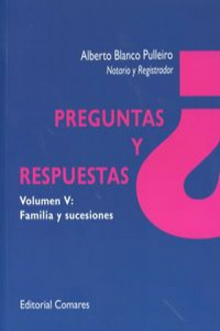 Kniha Preguntas y respuestas V : familia y sucesiones ALBERTO BLANCO PULLEIRO