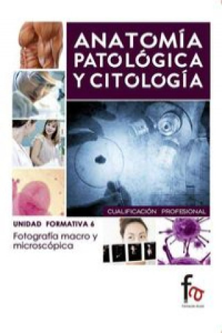 Knjiga Anatomía patológica y citológica : fotografía macro y microscópica 