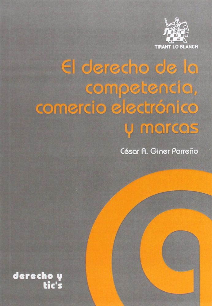 Kniha El derecho de la competencia, comercio electrónico y marcas 