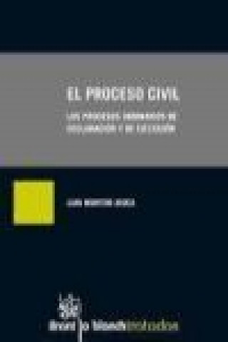 Carte El proceso civil : los procesos ordinarios de declaración y de ejecución Juan . . . [et al. ] Montero Aroca