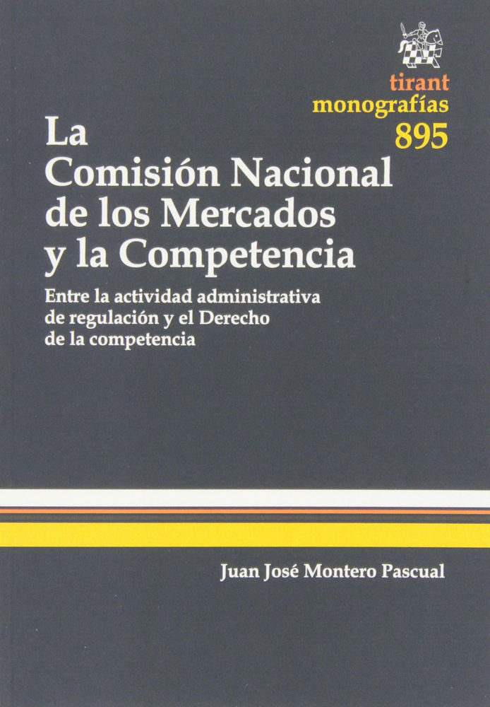 Könyv La comisión nacional de los mercados y la competencia Juan José Montero Pascual