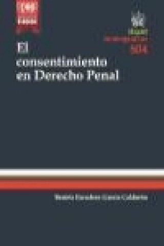 Könyv El consentimiento en derecho penal Beatriz Escudero García Calderón