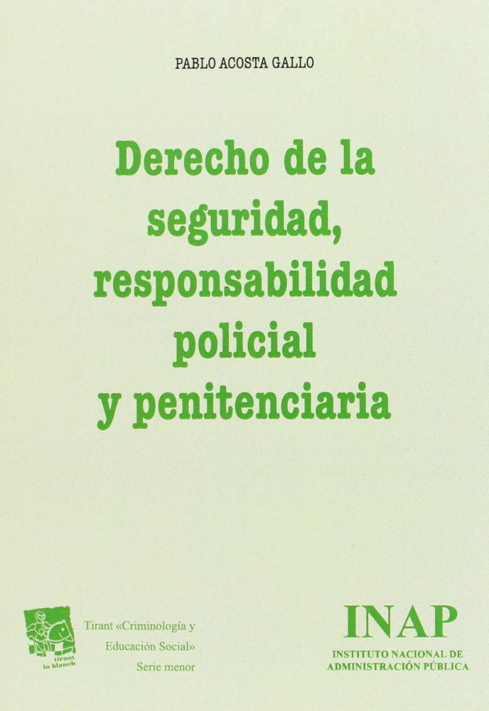 Kniha Derecho de la seguridad, responsabilidad policial y penitenciaria Pablo Acosta Gallo