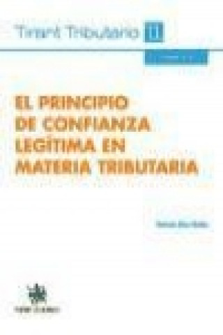 Kniha El Principio de Confianza Legítima en Materia Tributaria Patricia Díaz Rubio