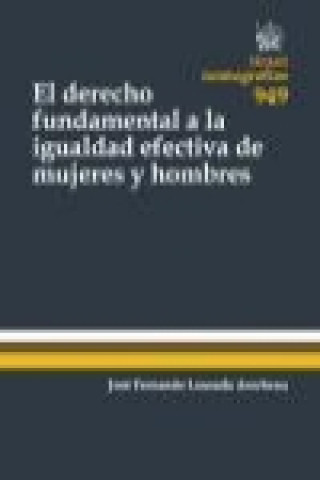 Książka El Derecho Fundamental a la Igualdad Efectiva de Mujeres y Hombres J. Fernando Lousada Arochena