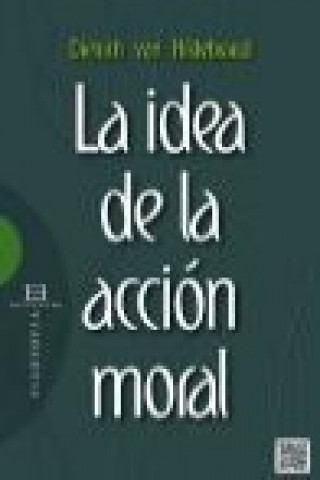 Kniha La idea de la acción moral 