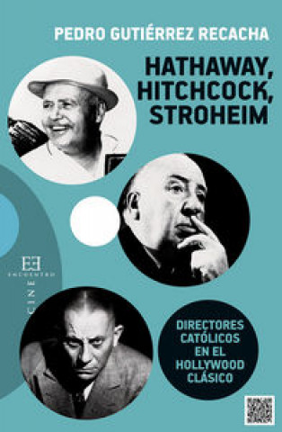 Kniha Hathaway, Hitchcock, Stroheim: directores católicos en el Hollywood clásico 