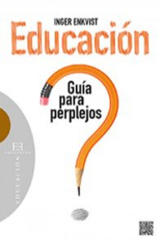 Kniha Educación: guía para perplejos INGER ENKVIST