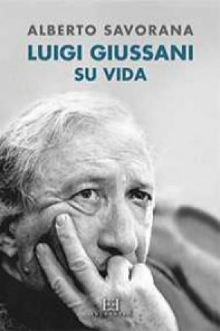 Kniha Luigi Giussani: su vida 