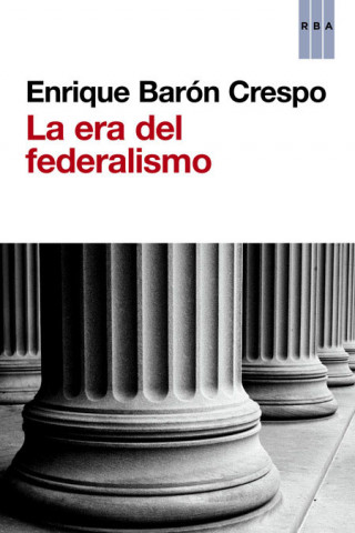 Carte La era del federalismo Enrique Barón Crespo