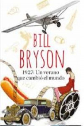 Könyv 1927: Un verano que cambió el mundo Bill Bryson