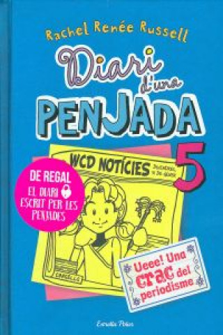 Książka Diari d'una penjada. Ueee! Una crac del periodisme Rachel Renée Russell