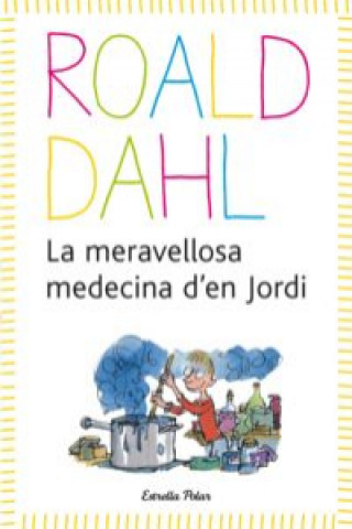 Kniha La meravellosa medecina d'en Jordi : inclou recurs digital Roald Dahl