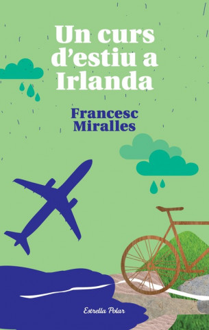 Книга Un curs d'estiu a Irlanda Francesc Miralles Contijoch