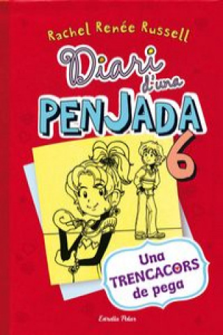 Knjiga Diari d'una penjada 6. Una trencacors de pega Rachel Renée Russell