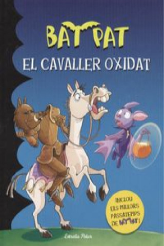 Libro Bat Pat. El cavaller oxidat 