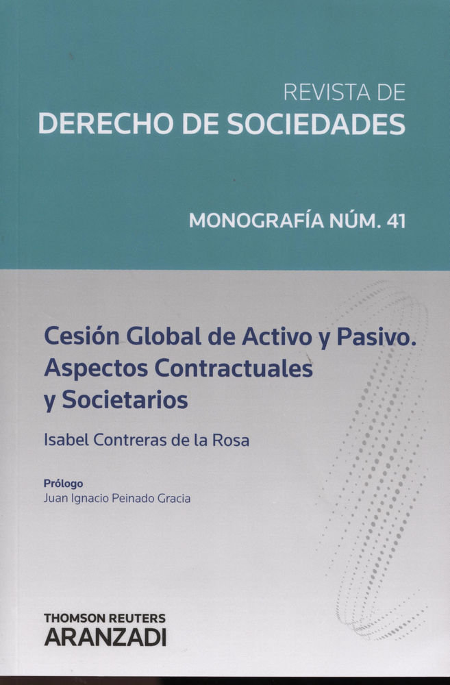 Książka REVISTA DE DERECHO DE SOCIEDADES 41.CESION GLOBAL DE ACTIVO Y PASIVO ASPECTOS CO 