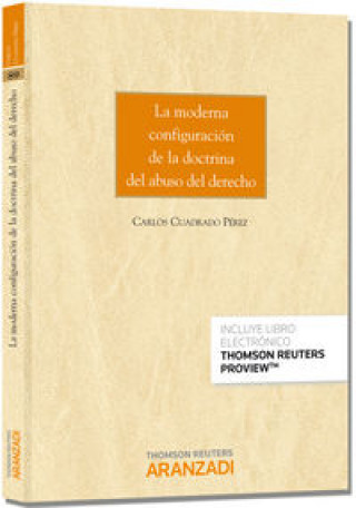 Книга La moderna configuración de la doctrina del abuso del derecho Carlos Cuadrado Pérez