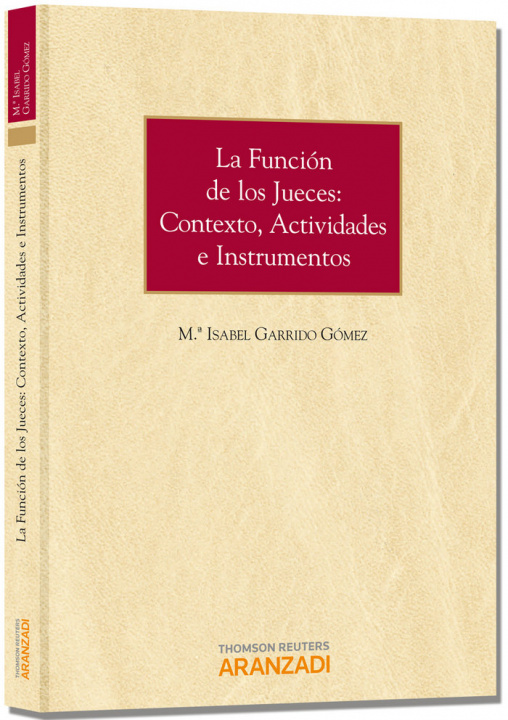 Kniha La función de los jueces : contexto, actividades e instrumentos María Isabel Garrido Gómez