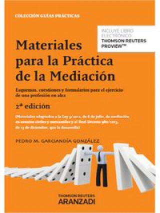 Książka Materiales para la práctica de la mediación : esquemas, cuestiones y formularios para el ejercicio de una profesión en alza Pedro María Garciandía González