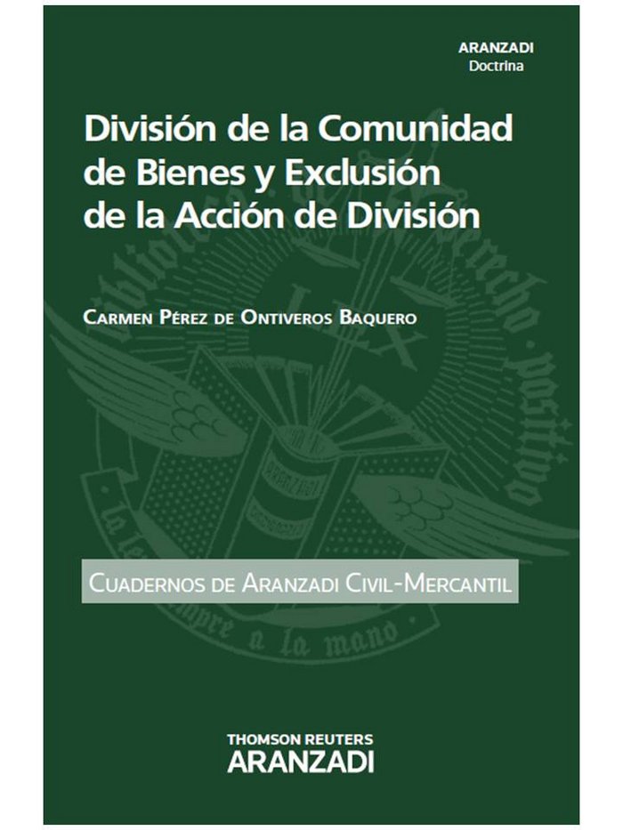 Knjiga División de la comunidad de bienes y exclusión de la acción de división Carmen Pérez de Ontiveros Baquero