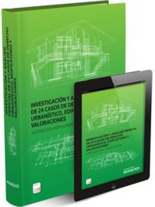 Carte Investigación y análisis pericial de 24 casos de derecho urbanístico, edificatorio y valoraciones (Papel + e-book) Antonio Eduardo Humero Martín