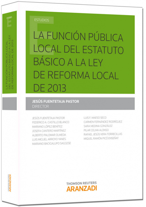 Könyv La función pública local del estatuto básico a la ley de reforma local de 2013 