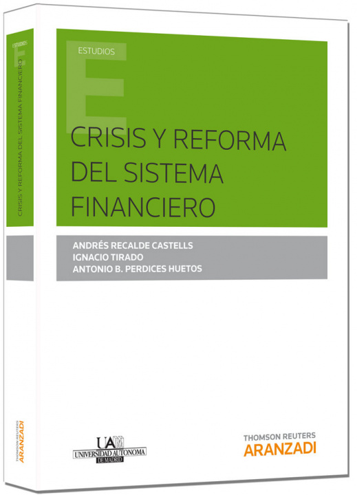 Carte Crisis y reforma del sistema financiero Antonio B. Perdices Huetos