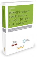 Private Company Law reform in Europe: The race for flexibility