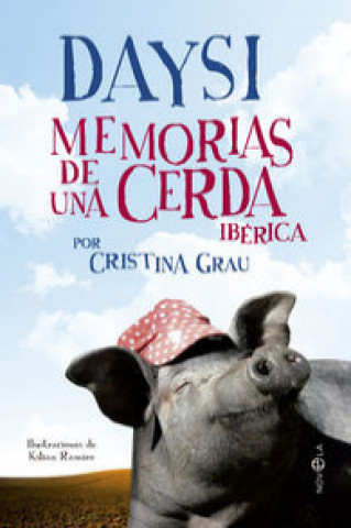 Kniha Daysi, memorias de una cerda ibérica Cristina Grau López
