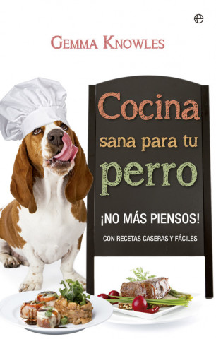 Libro Cocina sana para tu perro GEMMA KNOWLES