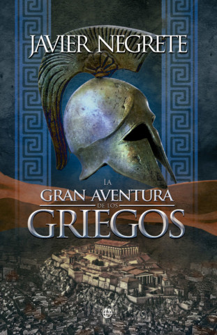 Книга Gran aventura de los griegos Javier Negrete