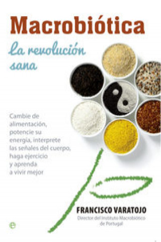 Könyv Macrobiotica: La Revolucion Sana FRANCISCO VARATOJO