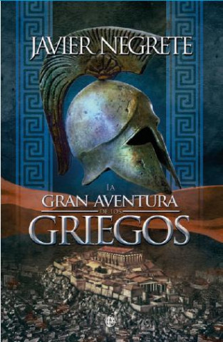 Könyv La gran aventura de los griegos JAVIER NGRETE